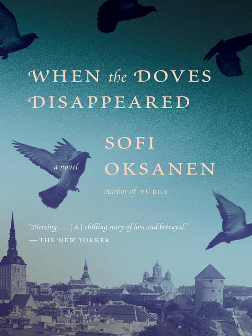 Title details for When the Doves Disappeared by Sofi Oksanen - Wait list